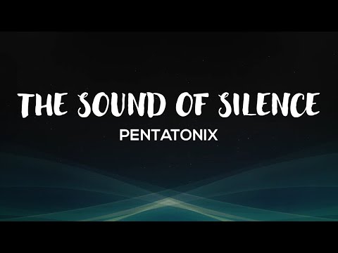 Pentatonix - The Sound Of Silence Lyrics