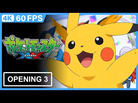 Pocket Monsters (Pokémon) XY Opening 3 | Creditless | CC | 4K 60FPS Remastered
