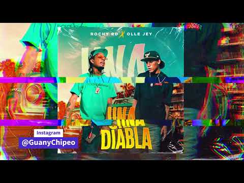 Rochy RD x Olle Jey - Una Diabla  Doble Tono Guany Chipeo Musicologos