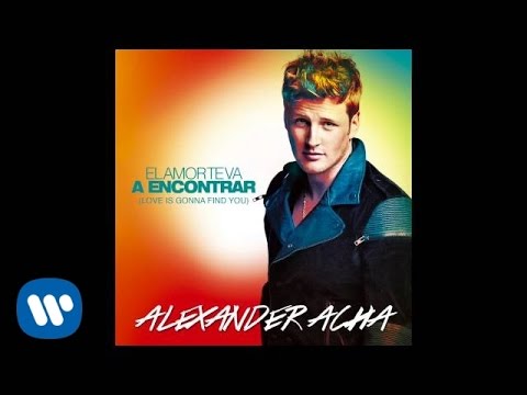 Alexander Acha - "El Amor Te Va a Encontrar (Love Is Gonna Find You)" (Audio Oficial)