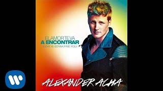 Alexander Acha - &quot;El Amor Te Va a Encontrar (Love Is Gonna Find You)&quot; (Audio Oficial)