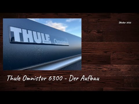 Thule Omnistor 6300 - Der Aufbau