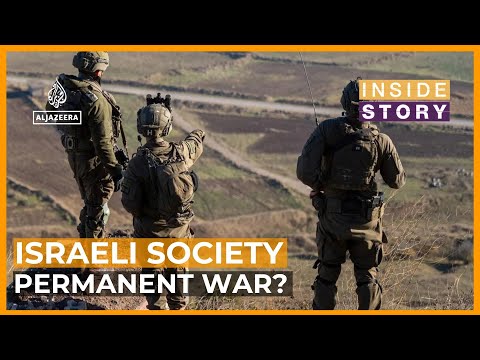 Has Israeli society become conditioned to permanent war? | Inside Story