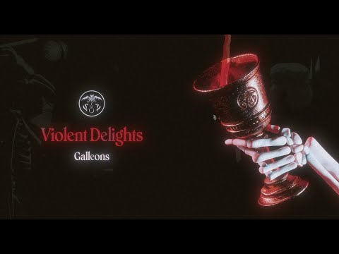 Galleons - Violent Delights (Official Visualizer)