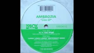 Ambrozia - Lovely Lovely Lovely (Switchshift Remix)