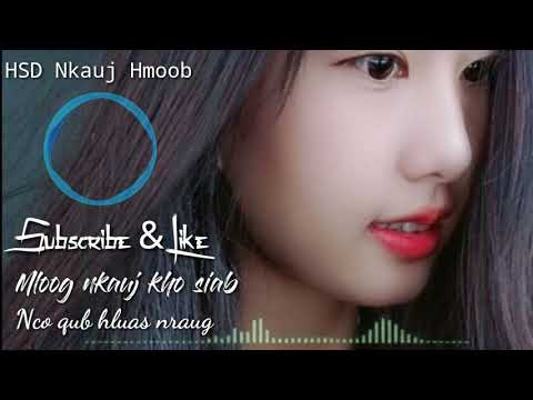 Nco qub hluas nraug - Mloog nkauj kho siab 2020 - nkauj tawn tshiab 2020