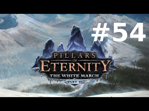 Pillars of Eternity - The White March #54 : Libération
