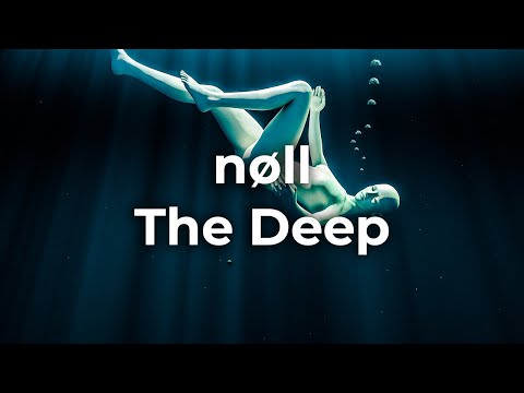 nøll - The Deep (Official Lyric Video)