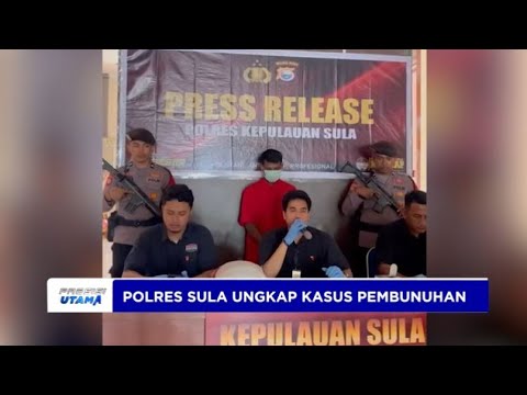 POLRES SULA UNGKAP KASUS PEMBUNUHAN