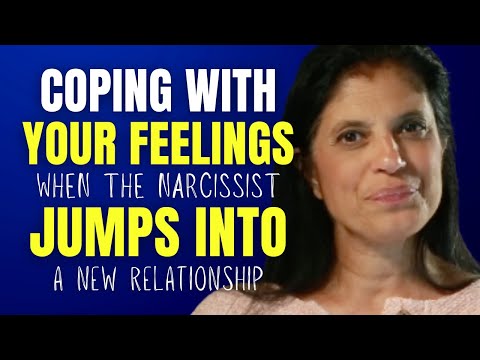 Coping with your feelings when the narcissist jumps into a new relationship