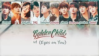 Golden Child (골든차일드) - Eyes On You (너) Lyrics [Han/Rom/Eng]
