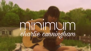 Minimum - Charlie Cunningham (cover)