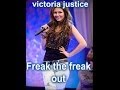 freak the freak out victorious victoria justice tori vega ...