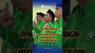 DPAC TANGGULANGIN USUNG EMPAT PILAR POLITIK DAN PKB NAIK KELAS DALAM MUSANCAB