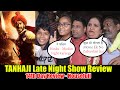 Tanhaji Controversial Public Review | 14th Day - Housefull Review | Late Night Show Gaiety Galaxy