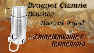 Braggot Ciemne Bimber Barrel Aged #4 butelkowanie Braggota z fermentora