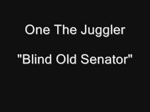 One The Juggler - Blind Old Senator [HQ Audio]