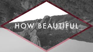 Red Rocks Worship – How Beautiful Your Grace (Official Lyric Video)