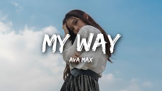 Ava Max - My Way (Lyrics / Lyrics Video) - YouTube