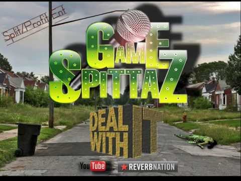 GAME SPITTAZ - Deal Wit It