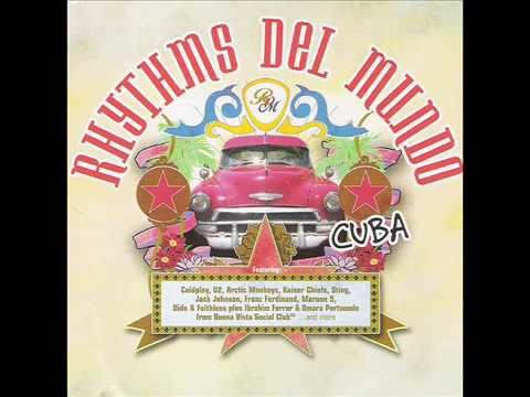 Rhythms Del Mundo - Cuba - I Still Haven't Found What I'm Looking For - 2006