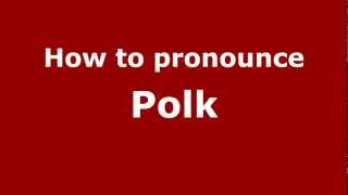 How to pronounce Polk
