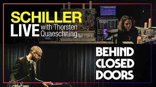 SCHILLER + Thorsten Quaeschning: „Behind Closed Doors&quot; // LIVE