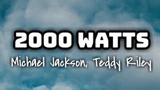 Michael Jackson, Teddy Riley - 2000 Watts (Lyrics Video) 🎤💙