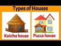 Types Of Houses Kutcha House And Pucca House Different Types Of Houses Types Of Houses For Kids