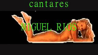 Cantares MIGUEL RIOS