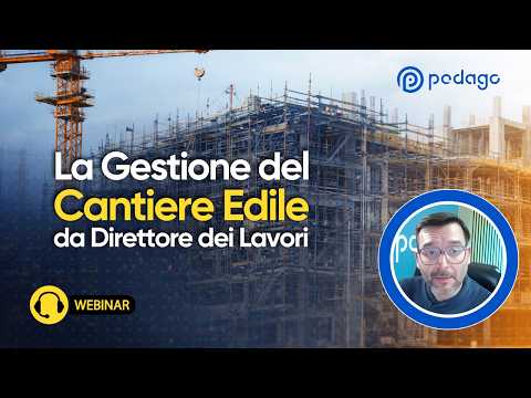 La Gestione del Cantiere Edile da Direttore dei Lavori – PRIMA PARTE