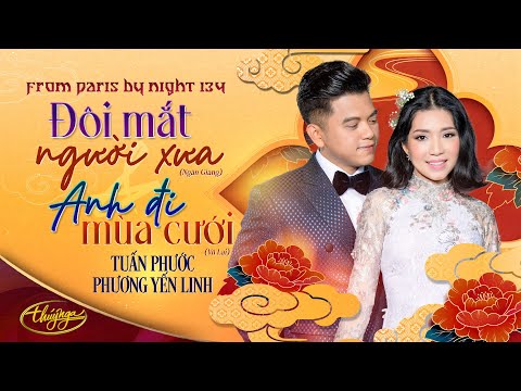 PBN134 | Tuấn Phước & Phương Yến Linh - Đôi Mắt Người Xưa & Anh Đi Mùa Cưới