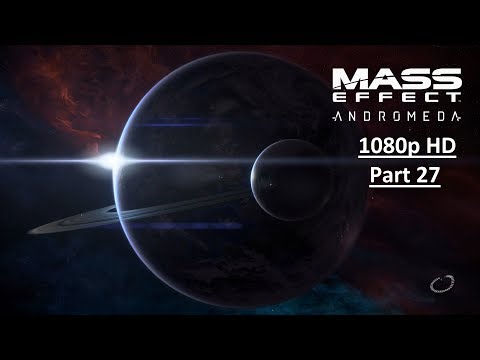 MASS EFFECT ANDROMEDA Gameplay Walkthrough Part 27 [1080p HD  PS4] - No Commentary