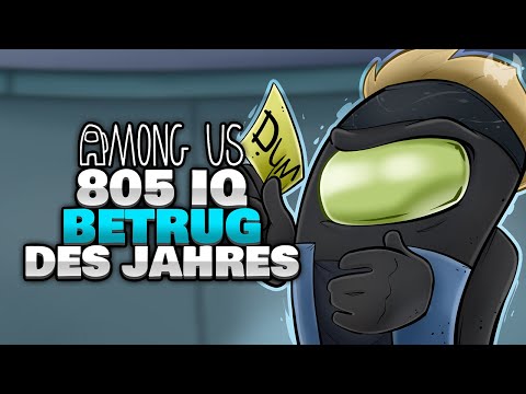 805 IQ BETRUG DES JAHRES... 😠 - ♠ Among Us ♠
