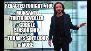 Monsanto Funding Research, Google Censorship, Casual Military Coup [160]