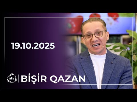 Bişir Qazan / 19.10.2025
