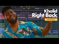 Khalid - Right Back ft. A Boogie Wit Da Hoodie (FL Studio remake) Khalid - Right Back ft. A Boogie Wit Da Hoodie (FL Studio remake)