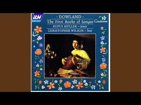 Dowland: First Booke of Songes, 1597: 19. Awake, sweet love: thou art return'd