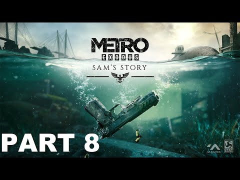 Metro Exodus - Sam's Story Walkthrough PART 8 (No Commentary)