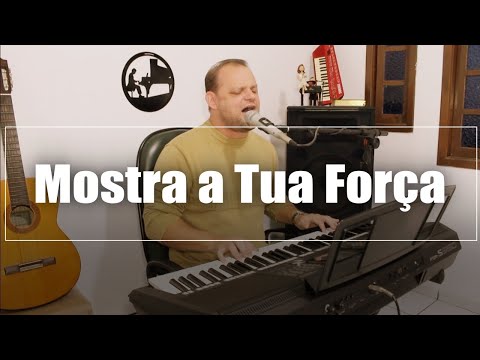 MOSTRA A TUA FORÇA - Pr. MARCIO PINHEIRO (Cover) Marcelo Nascimento