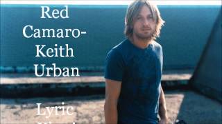 Red Camaro-Keith Urban (Lyrics/Audio)