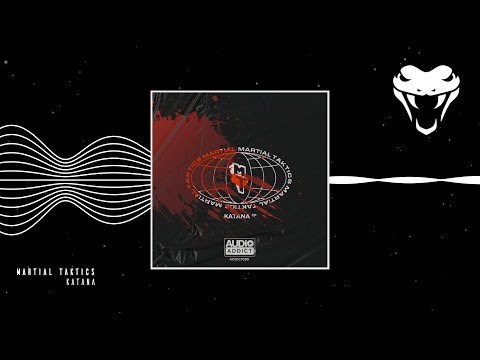 Martial Taktics - Katana (ft. Senso Zentinel)