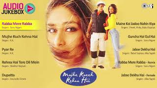 Download lagu Mujhe Kucch Kehna Hai Jukebox - Full Album Songs | Kareena, Tushar Kapoor, Anu Malik mp3