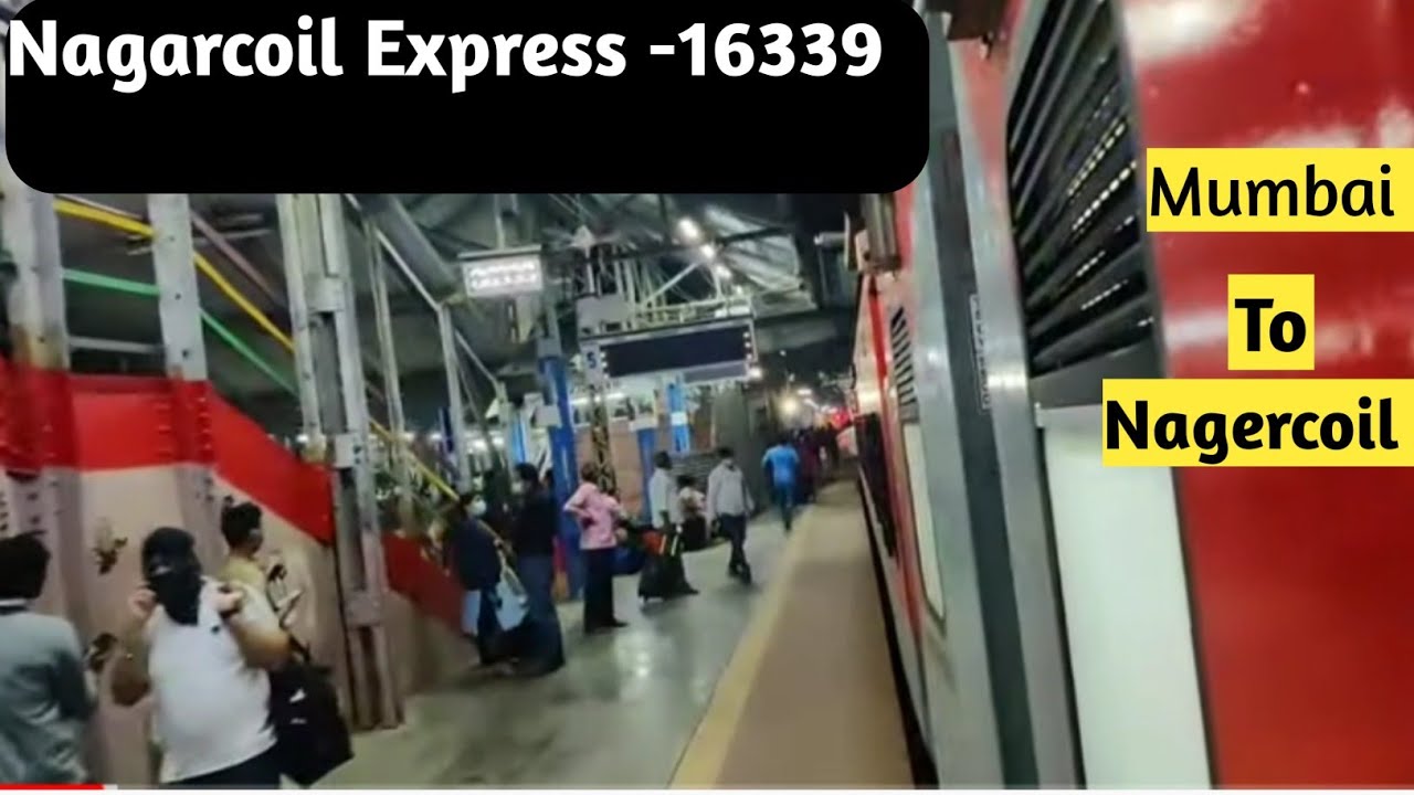 Watch video Mumbai To Nagercoil : Full Journey : 16339 train Now Mumbai To Nagercoil : Full Journey : 16339 train