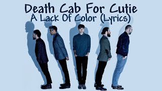 Death Cab For Cutie - A Lack Of Color (Lyrics)