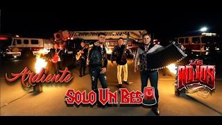 Ardiente Ft Los Rojos  - Solo Un Beso ( Video Oficial )