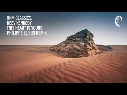 VOCAL TRANCE CLASSICS: Neev Kennedy - This Heart Is Yours (Philippe El Sisi Remix) [RNM CLASSICS]
