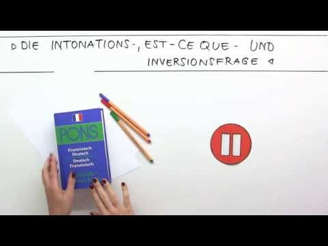 Trainingsvideo - Die Intonations-, Est- ce que- und Inversionsfrag | Französisch | Grammatik