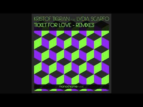 Kristof Tigran feat. Lydia Scarfo - Ticket For Love - Yan Garen Remix