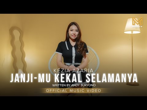 JANJI-MU KEKAL SELAMANYA - KEZIA AZARIA (OFFICIAL MUSIC VIDEO)